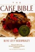 the cake bible-rose levy beranbaum-9780688044022 the cake bible rose levy beranbaum 9780688044022