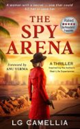 Descargar libros gratis de google THE SPY ARENA de LG CAMELLIA 9781068287022 iBook in Spanish