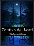 cautiva del lord (ebook)-cathryn de bourgh-9781310751622 cautiva del lord (ebook)-cathryn de bourgh-9781310751622