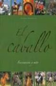 el caballo: fascinacion y mito-9781405490122 el caballo: fascinacion y mito-9781405490122