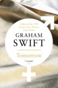 tomorrow-graham swift-9781471162022 tomorrow-graham swift-9781471162022