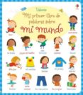 mi primer libro de palabras sobre mi mundo-caroline young-9781474909822 mi primer libro de palabras sobre mi mundo-caroline young-9781474909822