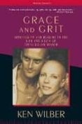 grace and grit: spirituality and healing in the life and death of treya killam wilber-ken wilber-9781570627422 grace and grit: spirituality and healing in the life and death of treya killam wilber-ken wilber-9781570627422
