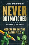 NEVER OUTMATCHED