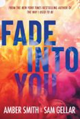 FADE INTO YOU