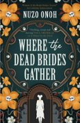 WHERE THE DEAD BRIDES GATHER  (edición en inglés)