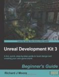 unreal development kit 3 : beginner s guide-richard moore-9781849690522 unreal development kit 3 : beginner s guide-richard moore-9781849690522