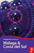 malaga & costa del sol: includes antequera, nerja, marbella, ronda, la axarquia (3rd ed.)-andy symington-9781910120422 malaga & costa del sol: includes antequera, nerja, marbella, ronda, la axarquia (3rd ed.)-andy symington-9781910120422