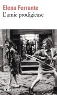 l amie prodigieuse 1 (enfance, adolescence)-elena ferrante-9782070466122 l amie prodigieuse 1 (enfance, adolescence)-elena ferrante-9782070466122