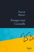 Descarga gratis la guía telefónica PRESQUE TOUT CORNEILLE 9782234098022 de PATRICK BESSON 