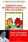 comment avoir de bonnes relations avec les autres-christian zaczyk-9782738116222 comment avoir de bonnes relations avec les autres-christian zaczyk-9782738116222