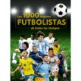 los 1.000 mejores futbolistas de todos los tiempos-9783625139522 los 1.000 mejores futbolistas de todos los tiempos-9783625139522