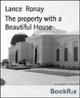 Descargar libros de joomla THE PROPERTY WITH A  BEAUTIFUL HOUSE 9783755414322 de LANCE RONAY iBook PDF DJVU in Spanish