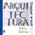 arquitectura para niños-ignacio van aersen-jose antonio aldrete-hass-9786070501722 arquitectura para niños-ignacio van aersen-jose antonio aldrete-hass-9786070501722