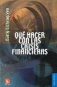 que hacer con las crisis financieras-barry eichengreen-9786071601322 que hacer con las crisis financieras-barry eichengreen-9786071601322