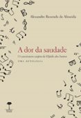 Descarga gratuita de libros electrónicos de mobipocket. A DOR DA SAUDADE  (edición en portugués) (Spanish Edition) RTF de ALEXANDRE REZENDE DE ALMEIDA 9786556321622