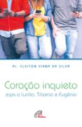 Caja de eBook: CORAÇÃO INQUIETO
				EBOOK (edición en portugués) de PE. CLEITON VIANA DA SILVA PDB