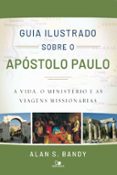 Descargar ebooks epub gratis GUIA ILUSTRADO SOBRE O APÓSTOLO PAULO  (edición en portugués) en español