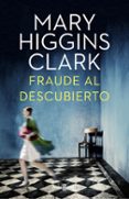 fraude al descubierto-mary higgins clark-9788401015922 fraude al descubierto-mary higgins clark-9788401015922