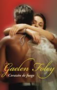corazón de fuego (saga de los knight 2) (ebook)-gaelen foley-9788401383922 corazón de fuego (saga de los knight 2) (ebook)-gaelen foley-9788401383922