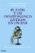 platon y un ornitorrinco entran en un bar: entender la filosofia a traves de los chistes-thomas cathcart-daniel klein-9788408077022 platon y un ornitorrinco entran en un bar: entender la filosofia a traves de los chistes-thomas cathcart-daniel klein-9788408077022