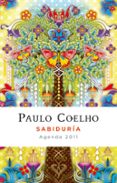 sabiduria (agenda 2011)-paulo coelho-9788408093022 sabiduria (agenda 2011)-paulo coelho-9788408093022