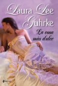 la cosa mas dulce (las chicas de little russell, nº 3)-laura lee guhrke-9788408096122 la cosa mas dulce (las chicas de little russell, nº 3)-laura lee guhrke-9788408096122