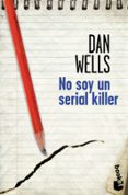 no soy un serial killer-dan wells-9788408114222 no soy un serial killer-dan wells-9788408114222