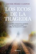 los ecos de la tragedia (ebook)-javier perez campos-9788408117322 los ecos de la tragedia (ebook)-javier perez campos-9788408117322