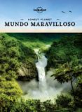 mundo maravilloso (lonely planet)-9788408128922 mundo maravilloso (lonely planet)-9788408128922