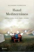hotel mediterráneo (ebook)-alejandro pedregosa-9788408147022 hotel mediterráneo (ebook)-alejandro pedregosa-9788408147022