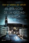 pack tc el silencio de la ciudad blanca-eva garcia saenz de urturi-9788408186922 pack tc el silencio de la ciudad blanca-eva garcia saenz de urturi-9788408186922
