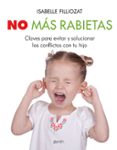 no mas rabietas-isabelle filliozat-9788408201922 no mas rabietas-isabelle filliozat-9788408201922