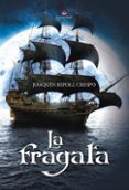 Ebooks en griego descargar LA FRAGATA de RIPOLL CRESPO JOAQUIN (Spanish Edition)