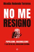 Ebooks para móvil NO ME RESIGNO
				EBOOK (Spanish Edition) 9788413847207  de NICOLAS REDONDO