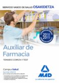 auxiliar de farmacia de osakidetza-servicio vasco de salud: temario comun y test-9788414215722 auxiliar de farmacia de osakidetza-servicio vasco de salud: temario comun y test-9788414215722