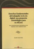 derechos fundamentales del trabajador en la era digital: una prop uesta metodologica para su eficiencia-eusebi colas neila-9788415000822 derechos fundamentales del trabajador en la era digital: una prop uesta metodologica para su eficiencia-eusebi colas neila-9788415000822