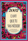 2002 l´any que tu vas neixer-rosa collado bascompte-9788415003922 2002 l´any que tu vas neixer-rosa collado bascompte-9788415003922