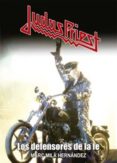judas priest: los defensores de la fe-marc mila hernandez-9788415191322 judas priest: los defensores de la fe-marc mila hernandez-9788415191322