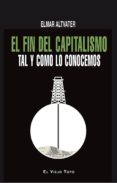 el fin del capitalismo tal y como lo conocemos (el viejo topo)-elmar altvater-9788415216322 el fin del capitalismo tal y como lo conocemos (el viejo topo)-elmar altvater-9788415216322