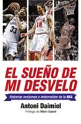 el sueño de mi desvelo (ebook)-antonio daimiel-9788415242222 el sueño de mi desvelo (ebook)-antonio daimiel-9788415242222