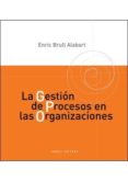 la gestion de procesos en las organizaciones-enric brull alabart-9788415248422 la gestion de procesos en las organizaciones-enric brull alabart-9788415248422
