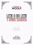 leer o no leer y otros escritos-virginia woolf-9788415289722 leer o no leer y otros escritos-virginia woolf-9788415289722