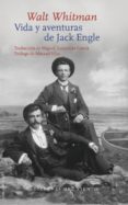 vida y aventuras de jack engle-walt whitman-9788415374022 vida y aventuras de jack engle-walt whitman-9788415374022