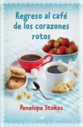 regreso al cafe de los corazones rotos-penelope stokes-9788415420422 regreso al cafe de los corazones rotos-penelope stokes-9788415420422