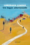 un lugar afortunado (ebook)-loredana limone-9788415608622 un lugar afortunado (ebook)-loredana limone-9788415608622