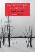 bajo los vientos de neptuno (ebook)-fred vargas-9788415723622 bajo los vientos de neptuno (ebook)-fred vargas-9788415723622