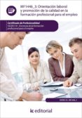 (i.b.d.)orientacion laboral y promocion de calidad en formacion profesional para empleo. ssce0110 - docencia de la formacion profesional para el empleo-9788415730422 (i.b.d.)orientacion laboral y promocion de calidad en formacion profesional para empleo. ssce0110 - docencia de la formacion profesional para el empleo-9788415730422