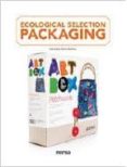 ecological selection packaging (ed. bilingüe español-ingles)-9788415829522 ecological selection packaging (ed. bilingüe español-ingles)-9788415829522