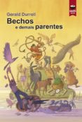 bechos e demais parentes (gal)-gerald durrell-9788415920922 bechos e demais parentes (gal)-gerald durrell-9788415920922
